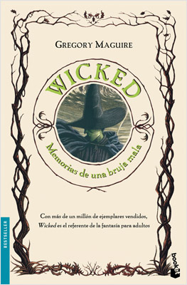 WICKED: MEMORIAS DE UNA BRUJA MALA
