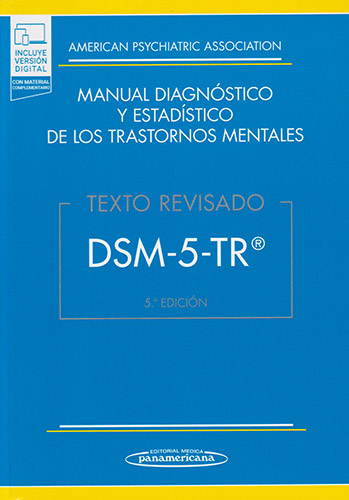 DSM-5: MANUAL DIAGNOSTICO Y ESTADISTICO DE LOS TRASTORNOS MENTALES. EDICION REVISADA (INCLUYE VERSION DIGITAL)