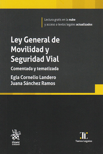 LEY GENERAL DE MOVILIDAD Y SEGURIDAD VIAL (COMENTADA Y TEMATIZADA)