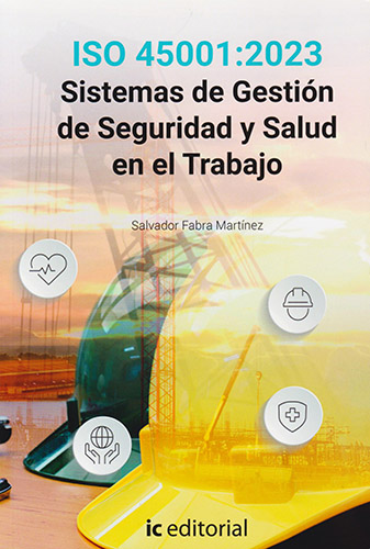 ISO 45001: 2023 SISTEMAS DE GESTION DE SEGURIDAD Y SALUD EN EL TRABAJO