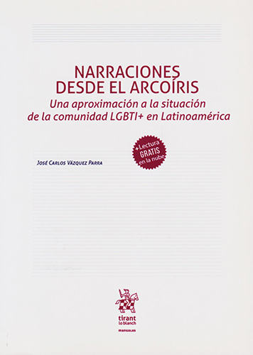 NARRACIONES DESDE EL ARCOIRIS: UNA APROXIMACION A LA SITUACION DE LA COMUNIDAD LGBTI+ EN LATINOAMERICA