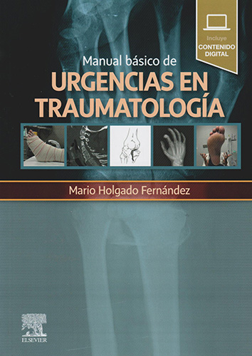 MANUAL BASICO DE URGENCIAS EN TRAUMATOLOGIA (INCLUYE CONTENIDO DIGITAL)