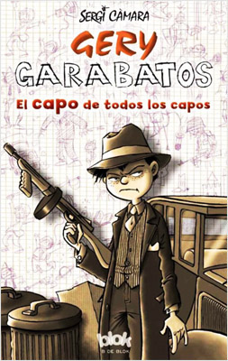 GERY GARABATOS: EL CAPO DE TODOS LOS CAPOS