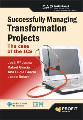 SUCCESSFULLY MANAGING TRANSFORMATION PROJECTS: THE CASE OF THE ICS (VERSION EN INGLES)