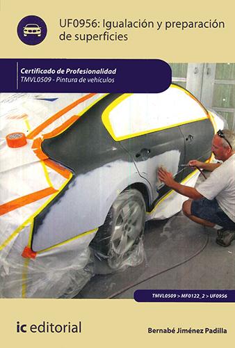 IGUALACION Y PREPARACION DE SUPERFICIES (PINTURA DE VEHICULOS): UF0956