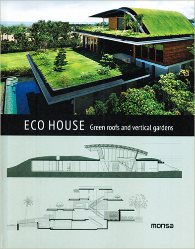 ECO HOUSE: GREEN ROOFS AND VERTICALS GARDENS (BILINGUE)