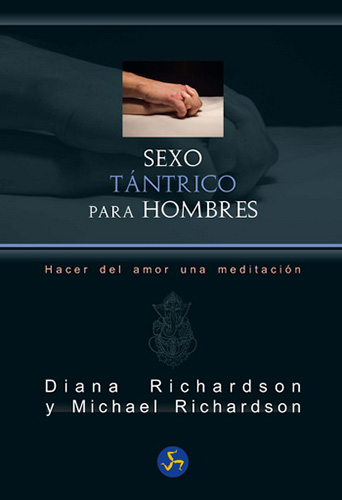 SEXO TANTRICO PARA HOMBRES. HACER DEL AMOR UNA MEDITACION