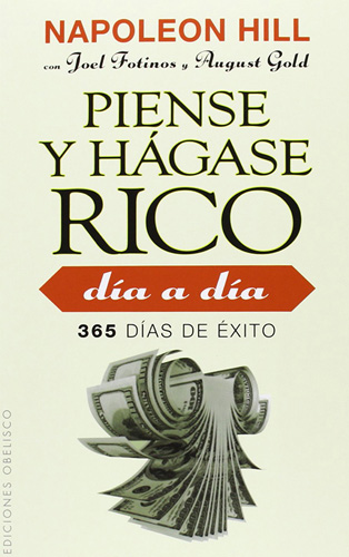 PIENSE Y HAGASE RICO DIA A DIA: 365 DIAS DE EXITO