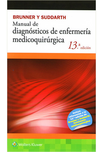 BRUNNER Y SUDDARTH: MANUAL DE DIAGNOSTICOS DE ENFERMERIA MEDICOQUIRURGICA