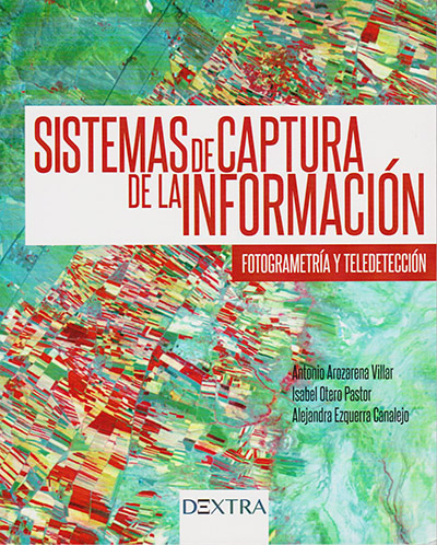 SISTEMAS DE CAPTURA DE LA INFORMACION: FOTOGRAMETRIA Y TELEDETECCION