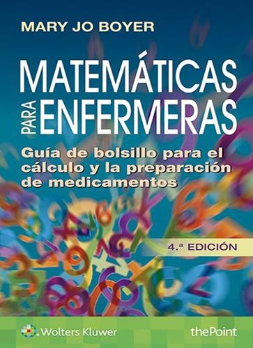 MATEMATICAS PARA ENFERMERAS: GUIA DE BOLSILLO PARA CALCULO DE DOSIS