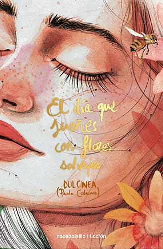 EL DIA QUE SUEÑES CON FLORES SALVAJES