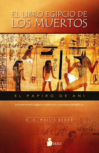 EL LIBRO EGIPCIO DE LOS MUERTOS: EL PAPIRO DE ANI