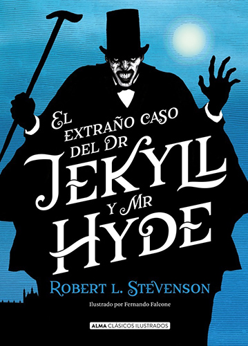 EL EXTRAÑO CASO DEL DR. JEKYLL Y MR. HYDE (ILUSTRADO)