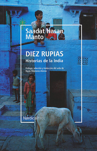 DIEZ RUPIAS: HISTORIAS DE LA INDIA