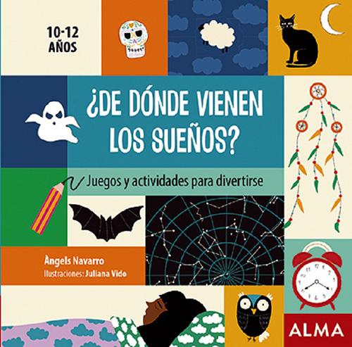 ¿DE DONDE VIVEN LOS SUEÑOS? JUEGOS Y ACTIVIDADES PARA DIVERTIRSE