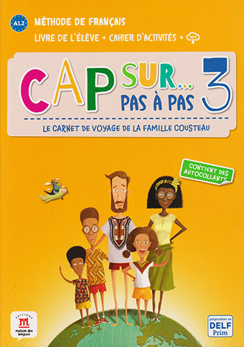 CAP SUR 3 PAS A PAS. (A1.2) LIVRE DE L ELEVE +  CAHIER D ACTIVITES + MP3