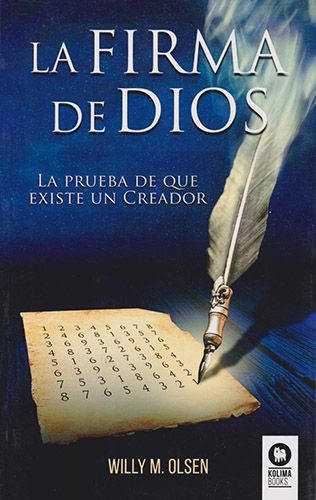 LA FIRMA DE DIOS: LA PRUEBA DE QUE EXISTE UN CREADOR