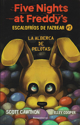 FIVE NIGHTS AT FREDDYS: ESCALOFRIOS DE FAZBEAR 1. LA ALBERCA DE PELOTAS