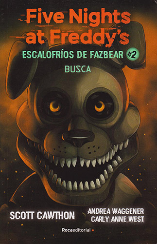 FIVE NIGHTS AT FREDDYS: ESCALOFRIOS DE FAZBEAR 2. BUSCA (FETCH - EL RECUPERADOR)