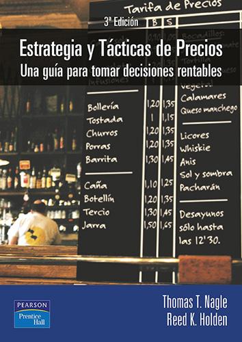 ESTRATEGIA Y TACTICAS DE PRECIOS, UNA GUIA PARA TOMAR DECISIONES