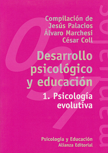 DESARROLLO PSICOLOGICO Y EDUCACION VOL. 1: PSICOLOGIA EVOLUTIVA