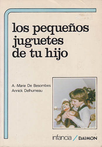 LOS PEQUEÑOS JUGUETES DE TU HIJO