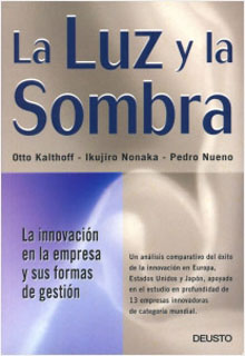 LA LUZ Y LA SOMBRA: LA INNOVACION EN LA EMPRESA FORMAS DE GESTION