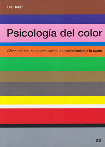 PSICOLOGIA DEL COLOR: COMO ACTUAN LOS COLORES SOBRE LOS SENTIMIENTOS Y LA RAZON	