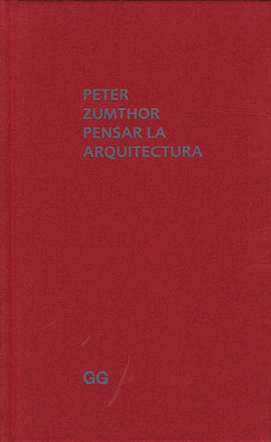 PENSAR LA ARQUITECTURA (EDICION AMPLIADA)