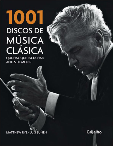 1001 DISCOS DE MUSICA CLASICA QUE HAY QUE ESCUCHAR ANTES DE MORIR