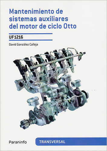 MANTENIMIENTO DE SISTEMAS AUXILIARES DEL MOTOR DE CICLO OTTO - UF1216