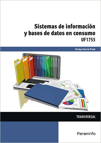 SISTEMAS DE INFORMACION Y BASES DE DATOS EN CONSUMO - UF1755