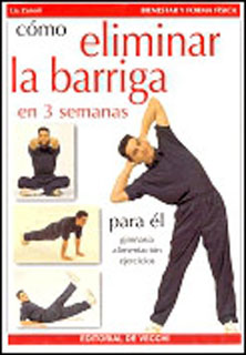 COMO ELIMINAR LA BARRIGA EN 3 SEMANAS - PARA EL
