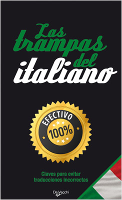 LAS TRAMPAS DEL ITALIANO: CLAVES PARA EVITAR TRADUCCIONES INCORRECTAS