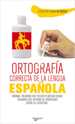ORTOGRAFIA CORRECTA DE LA LENGUA ESPAÑOLA