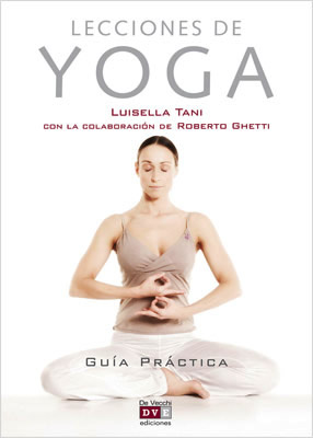 LECCIONES DE YOGA: GUIA PRACTICA