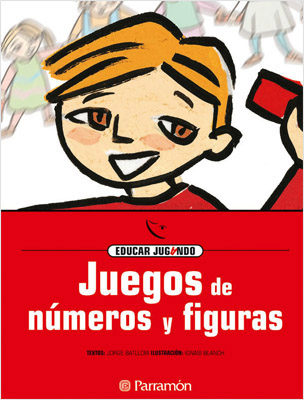 JUEGOS DE NUMEROS Y FIGURAS (EDUCAR JUGANDO)