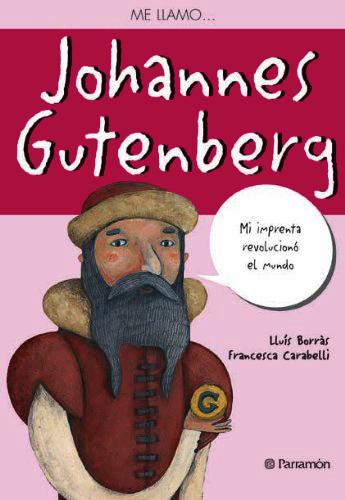 ME LLAMO... JOHANNES GUTENBERG