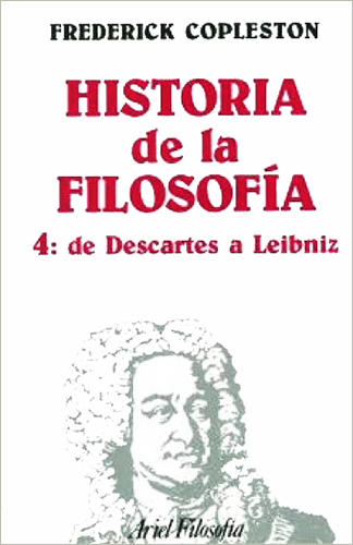HISTORIA DE LA FILOSOFIA VOL.4: DE DESCARTES A LEIBNIZ