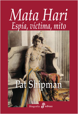 MATA HARI: ESPIA, VICTIMA, MITO