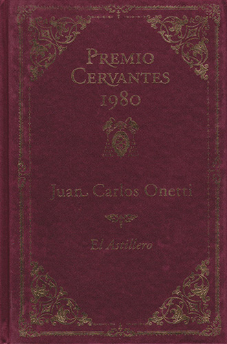 EL ASTILLERO (PREMIO CERVANTES 1980)