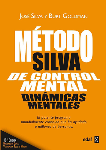 METODO SILVA DE CONTROL MENTAL: DINAMICAS MENTALES