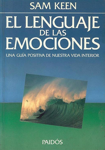 LENGUAJE DE LAS EMOCIONES: UNA GUIA POSITIVA DE NUESTRA VIDA INTER