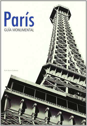PARIS: GUIA MONUMENTAL