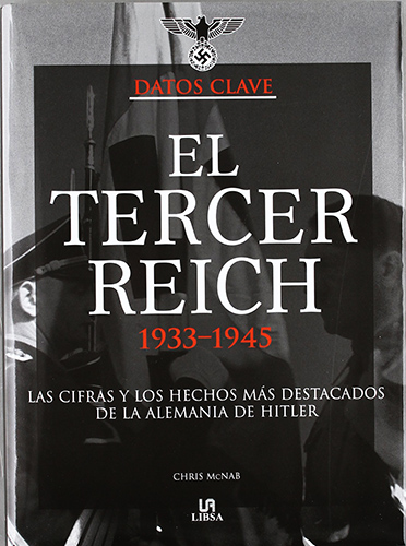 EL TERCER REICH 1933-1945: LAS CIFRAS Y LOS HECHOS MAS DESTACADOS...