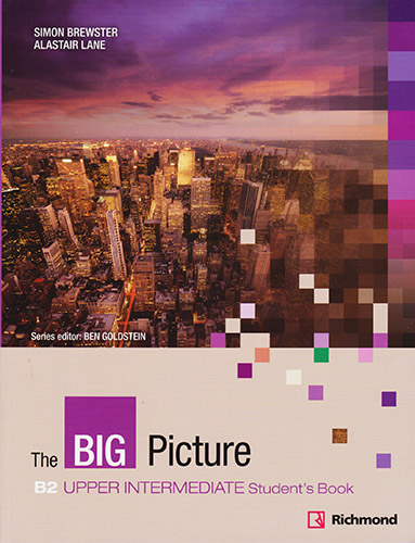 THE BIG PICTURE B2 UPPER-INTERMEDIATE STUDENTS BOOK (INCLUDE RICHMOND LEARNING PLATFORM)