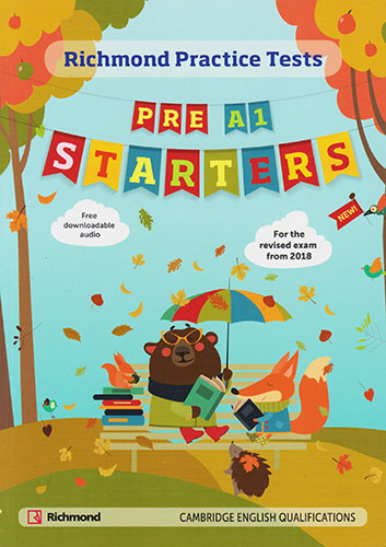 PRE A1 STARTERS: RICHMOND PRACTICE TESTS