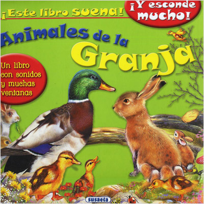 ANIMALES DE LA GRANJA (ESTE LIBRO SUENA Y ESCONDE MUCHO)