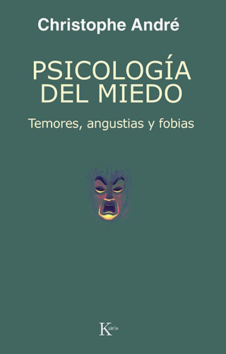 PSICOLOGIA DEL MIEDO: TEMORES, ANGUSTIAS Y FOBIAS